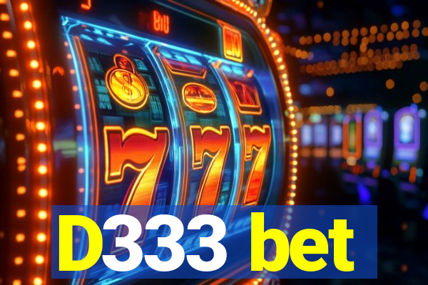 D333 bet